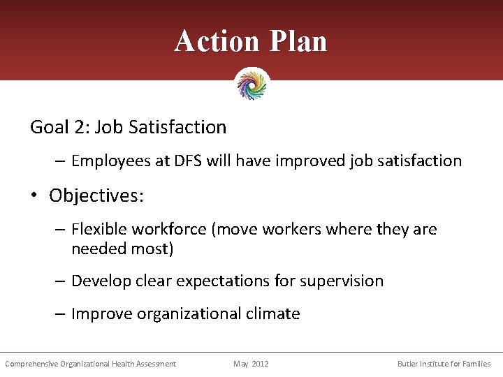 Action Plan Goal 2: Job Satisfaction – Employees at DFS will have improved job