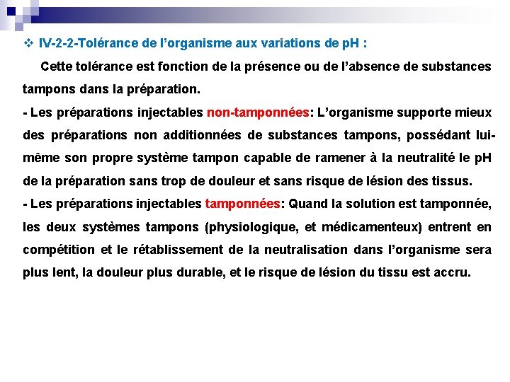 v IV-2 -2 -Tolérance de l’organisme aux variations de p. H : Cette tolérance