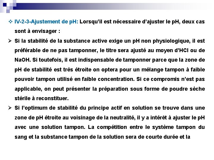 v IV-2 -3 -Ajustement de p. H: Lorsqu’il est nécessaire d’ajuster le p. H,