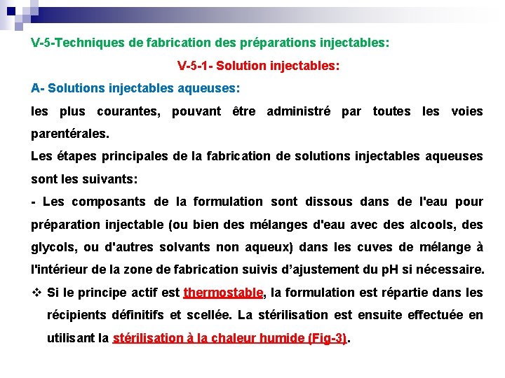 V-5 -Techniques de fabrication des préparations injectables: V-5 -1 - Solution injectables: A- Solutions