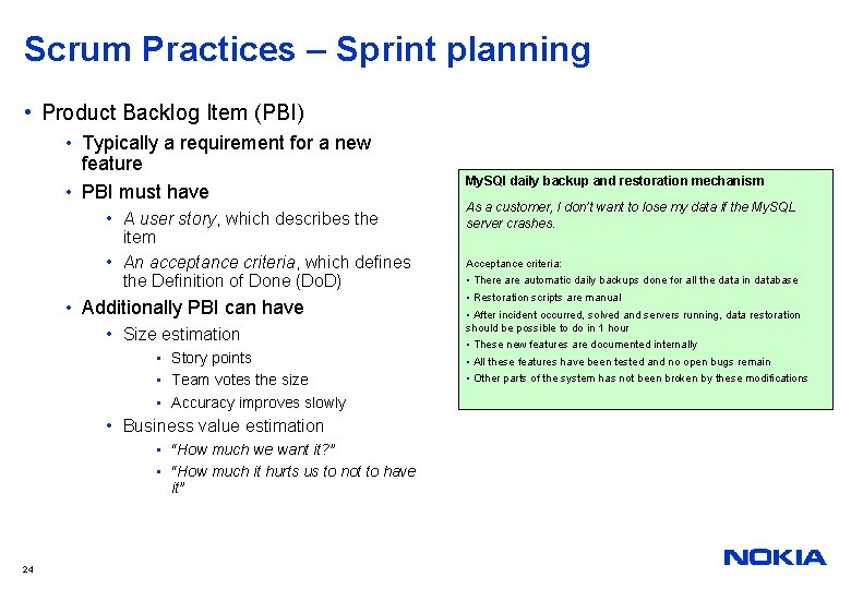 Scrum Practices – Sprint planning • Product Backlog Item (PBI) • Typically a requirement