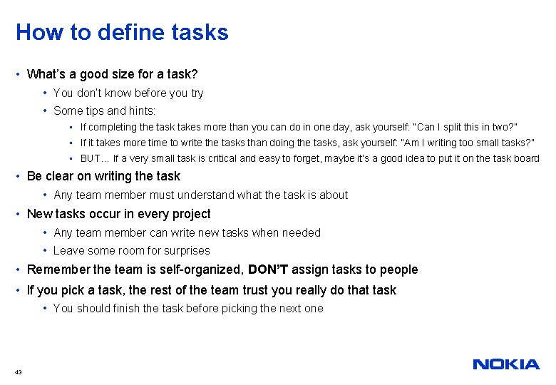 How to define tasks • What’s a good size for a task? • You