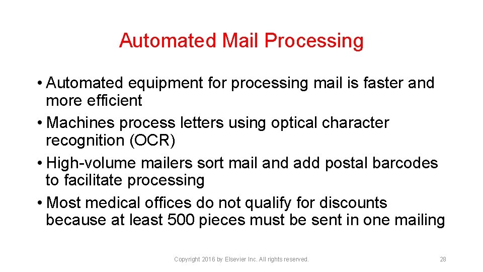Automated Mail Processing • Automated equipment for processing mail is faster and more efficient