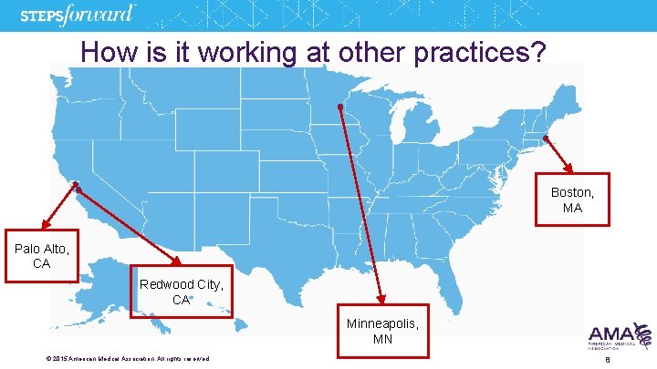 How is it working at other practices? Boston, MA Palo Alto, CA Redwood City,