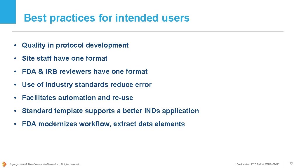 Best practices for intended users • Quality in protocol development • Site staff have