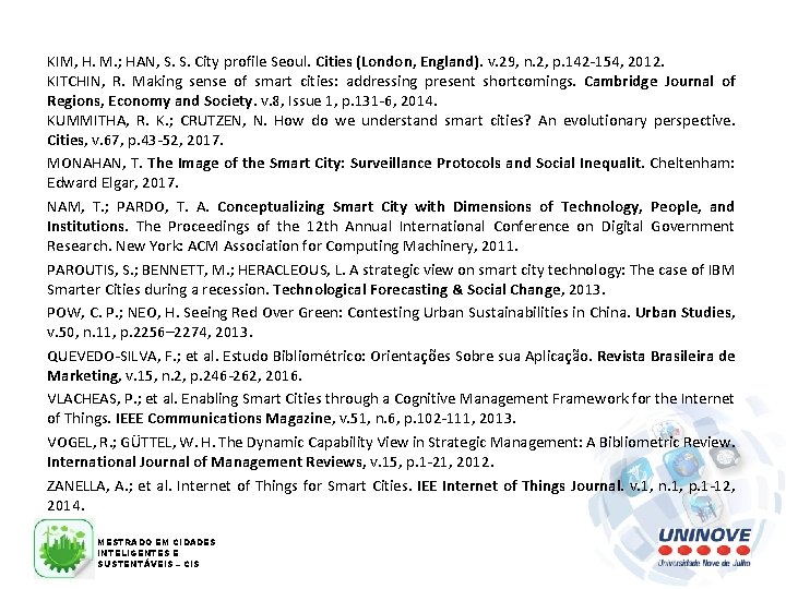 KIM, H. M. ; HAN, S. S. City profile Seoul. Cities (London, England). v.