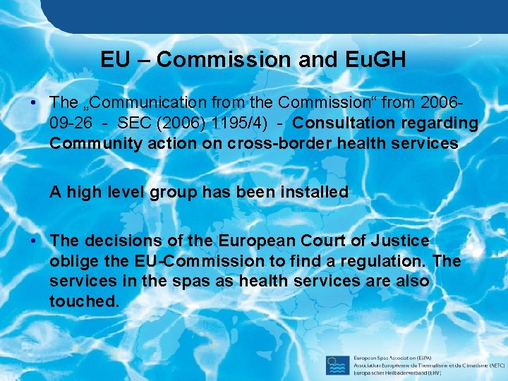 EU – Commission and Eu. GH • The „Communication from the Commission“ from 200609