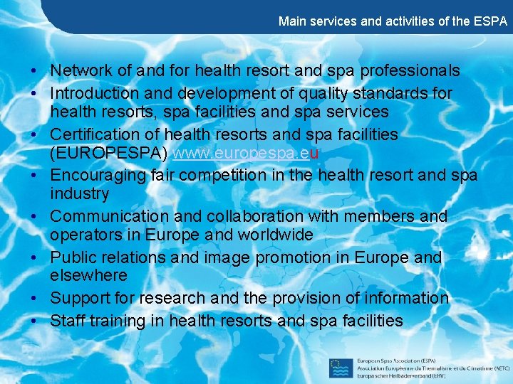 Main services and activities of the ESPA • Network of and for health resort