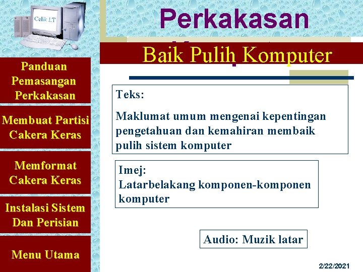 Panduan Pemasangan Perkakasan Membuat Partisi Cakera Keras Memformat Cakera Keras Instalasi Sistem Dan Perisian
