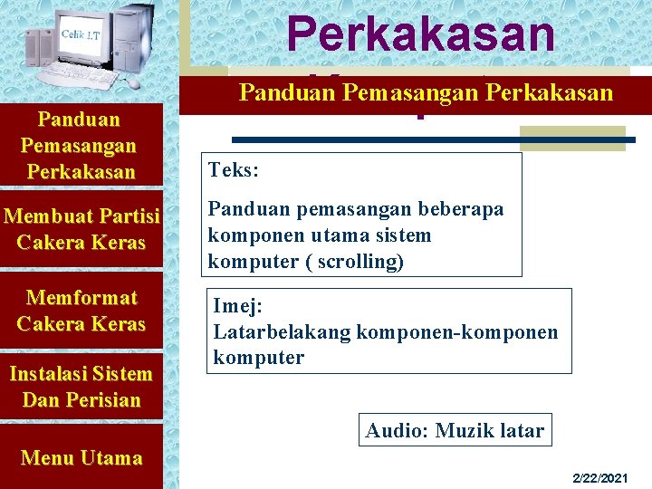 Panduan Pemasangan Perkakasan Membuat Partisi Cakera Keras Memformat Cakera Keras Instalasi Sistem Dan Perisian