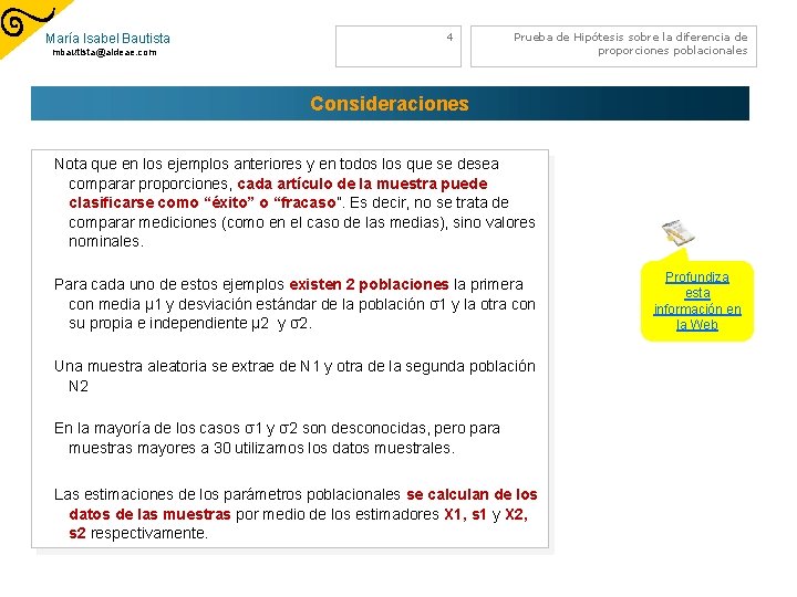 María Isabel Bautista 4 mbautista@aldeae. com Prueba de Hipótesis sobre la diferencia de proporciones