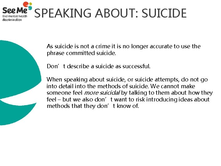 SPEAKING ABOUT: SUICIDE As suicide is not a crime it is no longer accurate