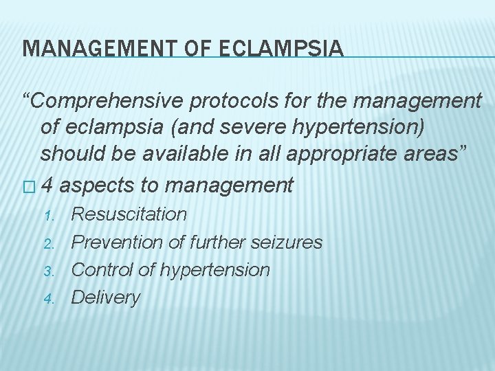 MANAGEMENT OF ECLAMPSIA “Comprehensive protocols for the management of eclampsia (and severe hypertension) should
