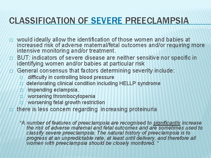 CLASSIFICATION OF SEVERE PREECLAMPSIA � � � would ideally allow the identification of those