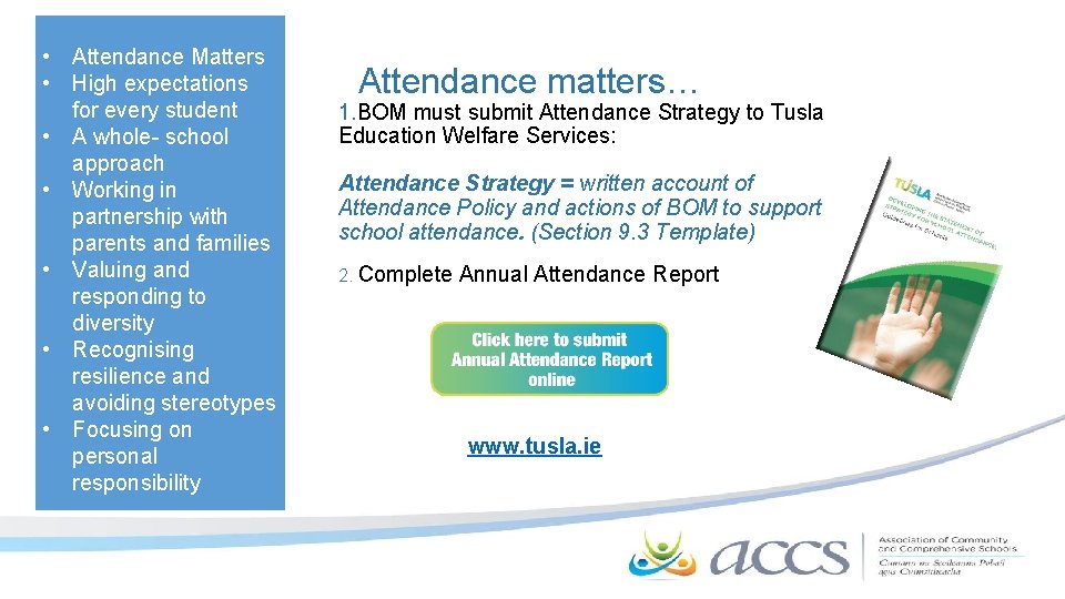  • Attendance Matters • High expectations for every student • A whole- school