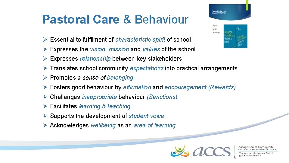 Pastoral Care & Behaviour Ø Essential to fulfilment of characteristic spirit of school Ø