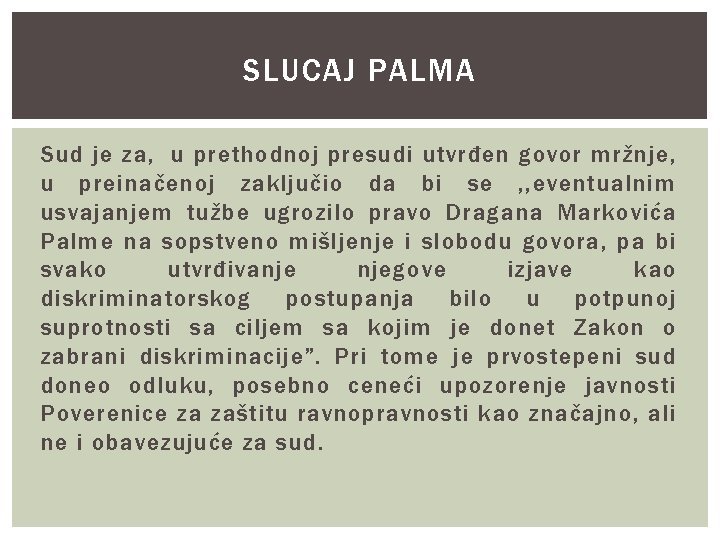 SLUCAJ PALMA Sud je za, u prethodnoj presudi utvrđen govor mržnje, u preinačenoj zaključio