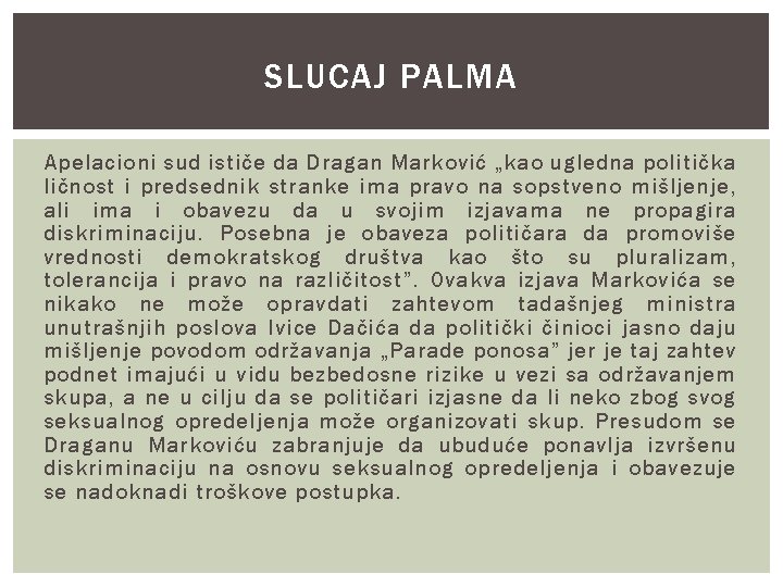 SLUCAJ PALMA Apelacioni sud ističe da Dragan Marković „kao ugledna politička ličnost i predsednik