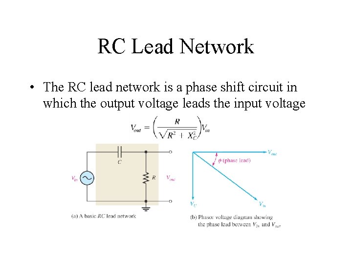 RC Lead Network • The RC lead network is a phase shift circuit in RC Lead Network • The RC lead network is a phase shift circuit in