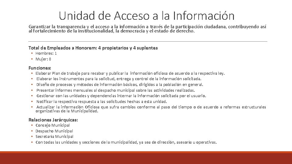 Unidad de Acceso a la Información Garantizar la transparencia y el acceso a la