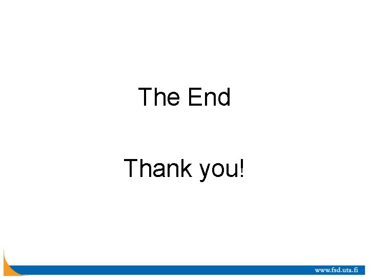 The End Thank you! 