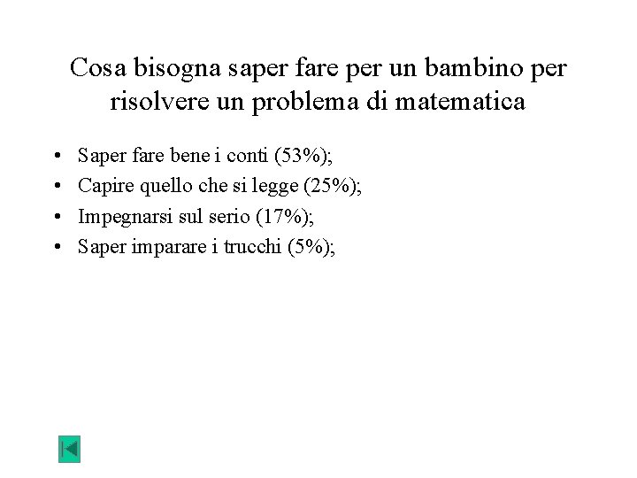 Cosa bisogna saper fare per un bambino per risolvere un problema di matematica •