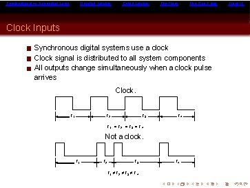 Combinational vs Sequential Logic Ungated Latches Gated Latches Flip-Flop Chips Clock Inputs Synchronous digital