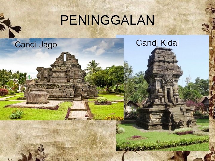 PENINGGALAN Candi Jago Candi Kidal 