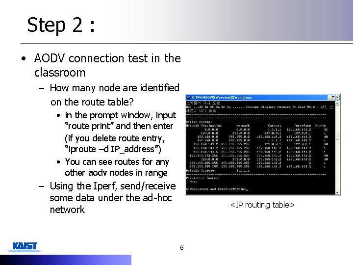 Step 2 : • AODV connection test in the classroom – How many node