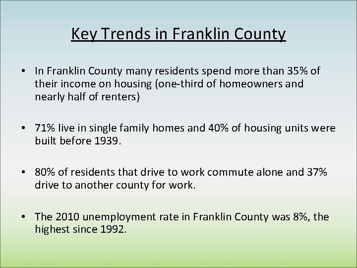 Key Trends in Franklin County • In Franklin County many residents spend more than