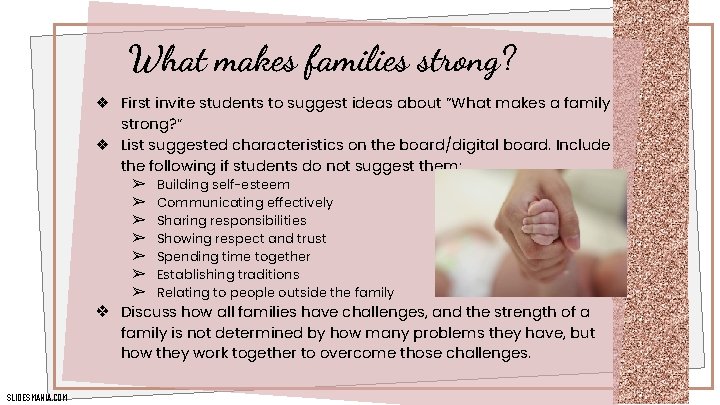 What makes families strong? ❖ First invite students to suggest ideas about “What makes