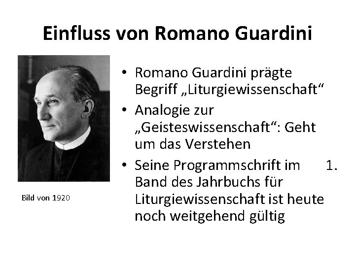 Einfluss von Romano Guardini Bild von 1920 • Romano Guardini prägte Begriff „Liturgiewissenschaft“ •