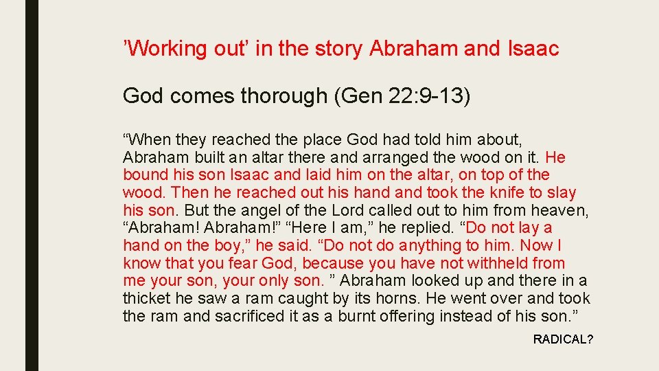 ’Working out’ in the story Abraham and Isaac God comes thorough (Gen 22: 9