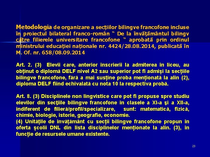 Metodologia de organizare a secțiilor bilingve francofone incluse în proiectul bilateral franco-român “ De