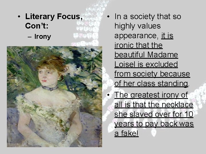 • Literary Focus, Con’t: – Irony • In a society that so highly • Literary Focus, Con’t: – Irony • In a society that so highly