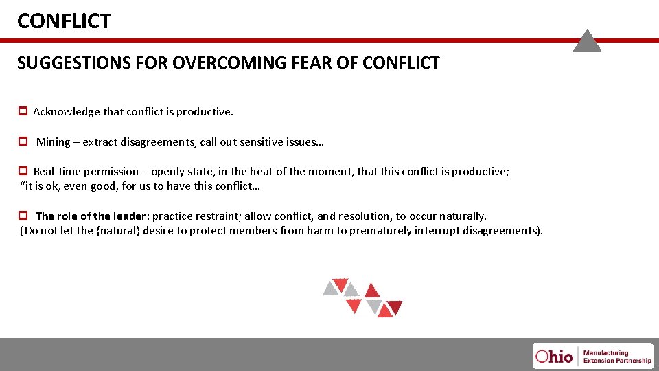 CONFLICT SUGGESTIONS FOR OVERCOMING FEAR OF CONFLICT Acknowledge that conflict is productive. Mining –