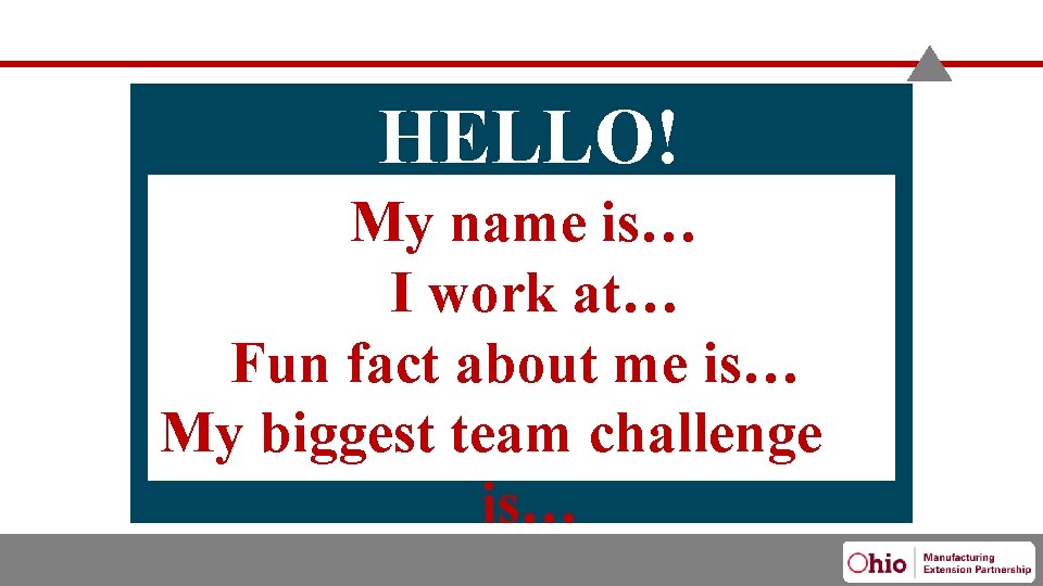 HELLO! My name is… I work at… Fun fact about me is… My biggest