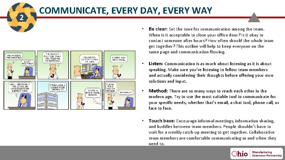 2 COMMUNICATE, EVERY DAY, EVERY WAY • Be clear: Set the tone for communication
