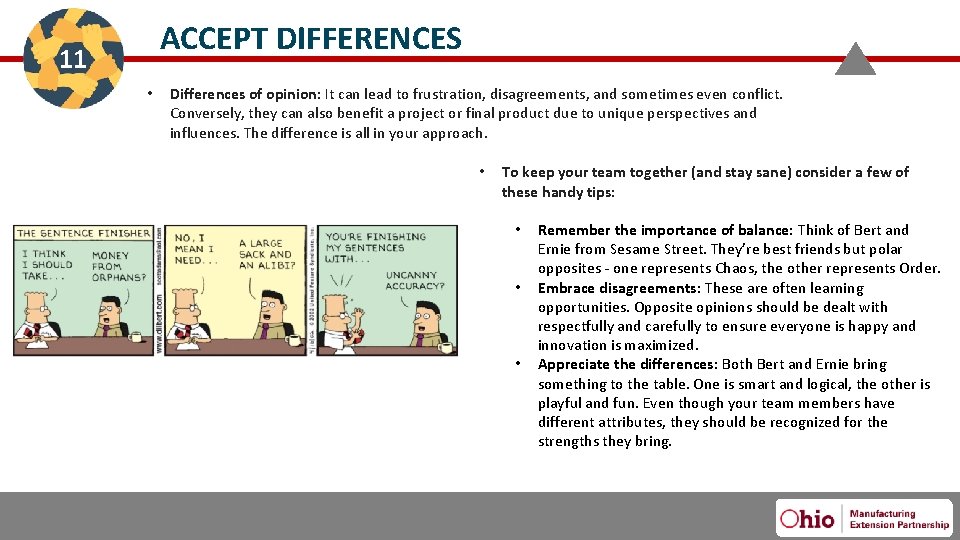 ACCEPT DIFFERENCES 11 • Differences of opinion: It can lead to frustration, disagreements, and