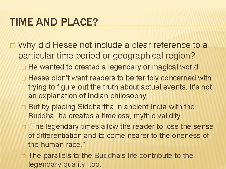 TIME AND PLACE? � Why did Hesse not include a clear reference to a