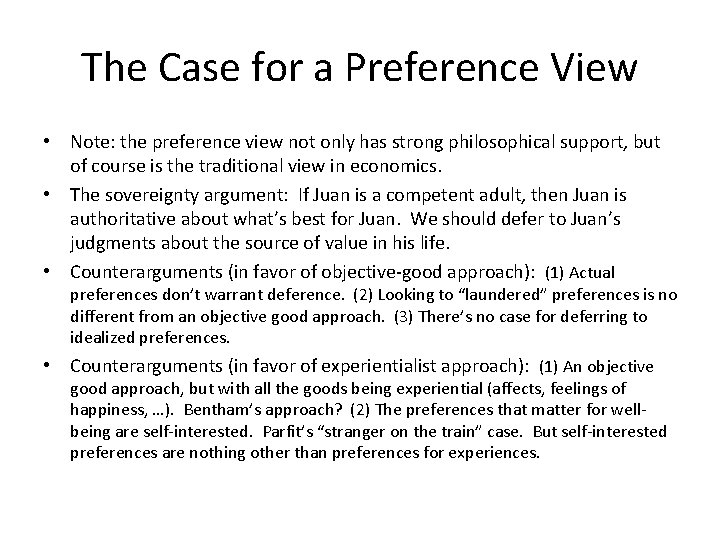 The Case for a Preference View • Note: the preference view not only has