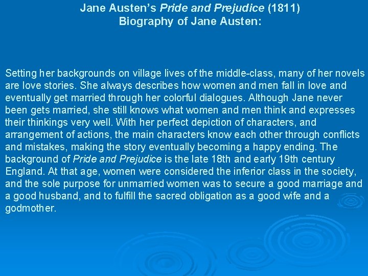 Jane Austen’s Pride and Prejudice (1811) Biography of Jane Austen: Setting her backgrounds on