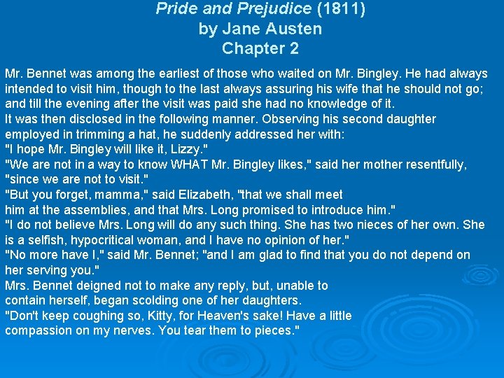 Pride and Prejudice (1811) by Jane Austen Chapter 2 Mr. Bennet was among the