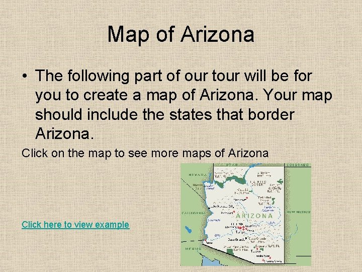 Map of Arizona • The following part of our tour will be for you