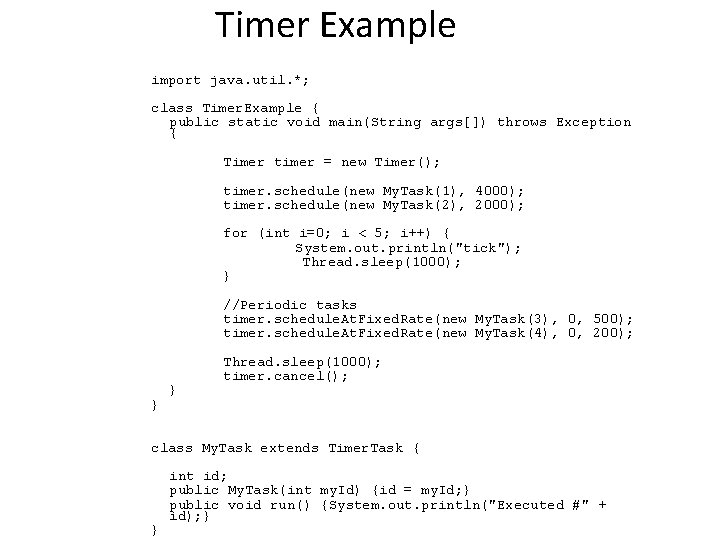 Timer Example import java. util. *; class Timer. Example { public static void main(String Timer Example import java. util. *; class Timer. Example { public static void main(String