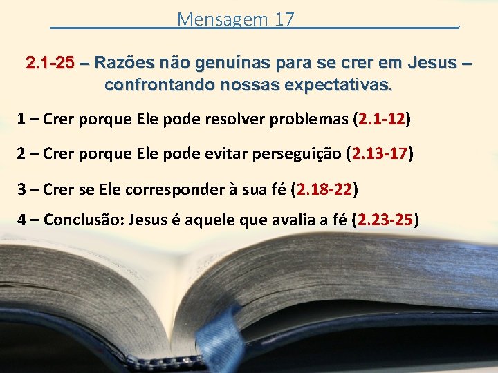 Mensagem 17 . 2. 1 -25 – Razões não genuínas para se crer em