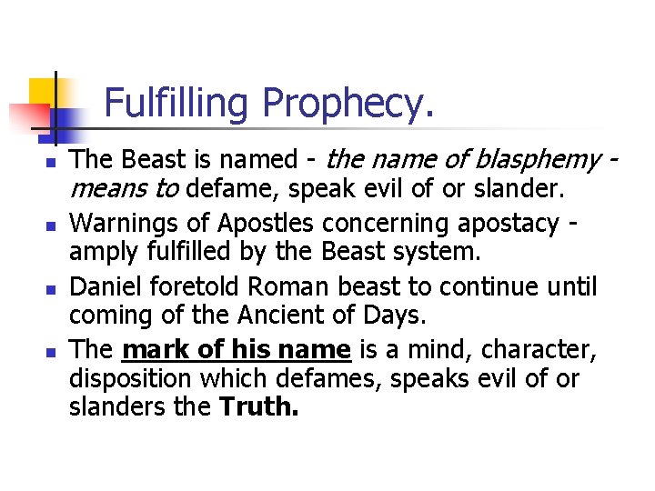 Fulfilling Prophecy. n n The Beast is named - the name of blasphemy means