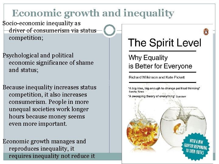 Economic growth and inequality Socio economic inequality as driver of consumerism via status competition;