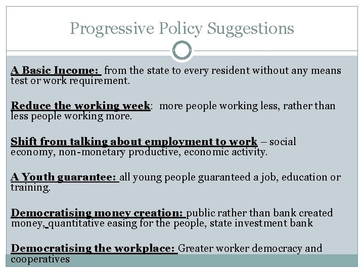 Progressive Policy Suggestions A Basic Income: from the state to every resident without any