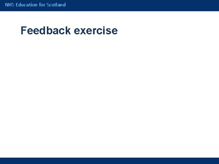 NHS Education for Scotland Feedback exercise 